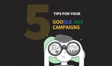 5 Tips For Your Google Ads Campaigns