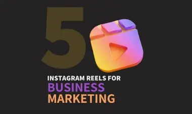 Instagram Reels A Magic Tool For Your Business Marketing