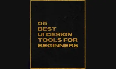 Best Ui Design Tools For Beginners