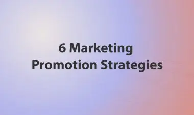 6 Marketing Promotion Strategies
