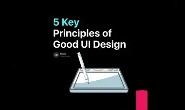 5 Key Principals Good Ui Design