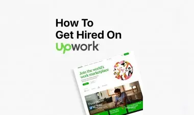 How To Get Hired On Up Work
