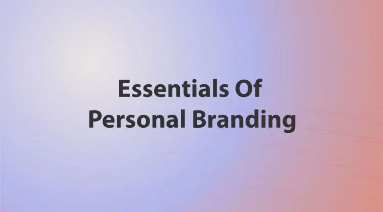 Essentials Of Personal Branding