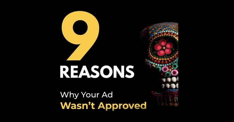 8 Reasons Why Your Ad Wasn't Approved