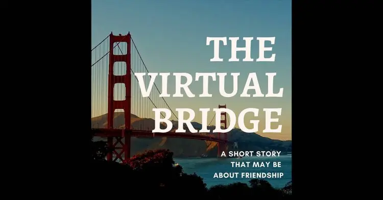 The Virtual Bridge